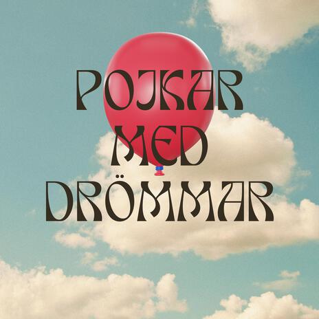 Pojkar med drömmar | Boomplay Music