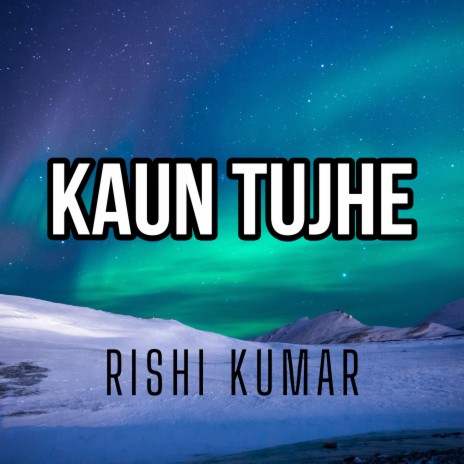 Kaun Tujhe (Instrumental Version) | Boomplay Music