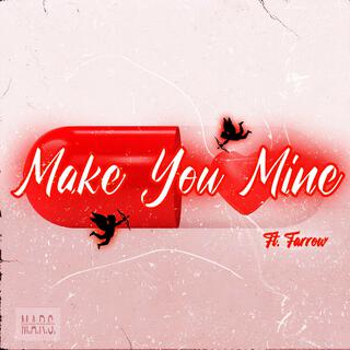 Make You Mine