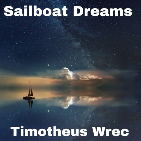 Sailboat Dreams | Boomplay Music