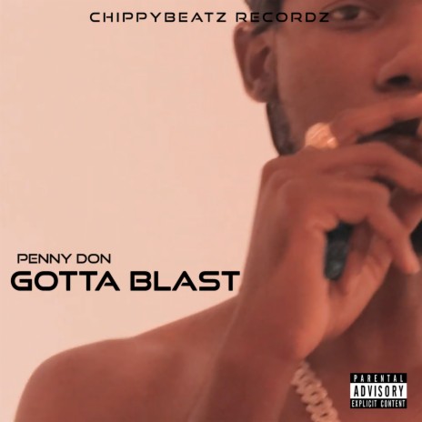 Gotta Blast | Boomplay Music