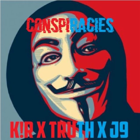 Conspiracies ft. K!R & J9 | Boomplay Music