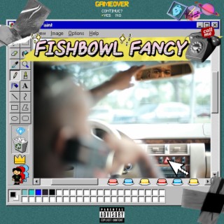FISHBOWL FANCY
