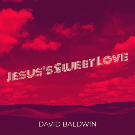 Jesus's Sweet Love | Boomplay Music