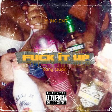 Fuck it up | Boomplay Music