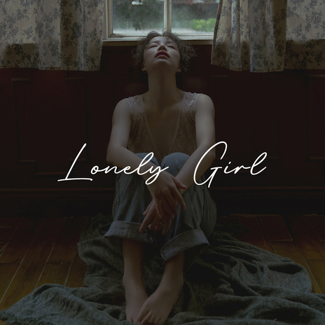 Lonely Girl | Boomplay Music