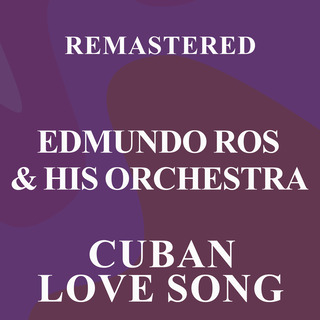 Cuban Love Song (Remastered)