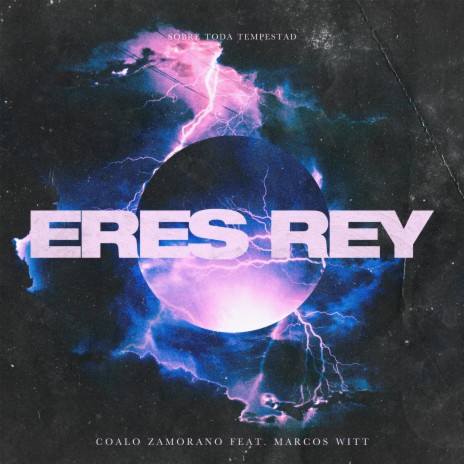 Eres Rey ft. Marcos Witt | Boomplay Music