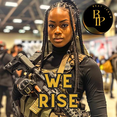 We Rise | Boomplay Music