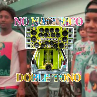 No Naci Rico Doble Tono