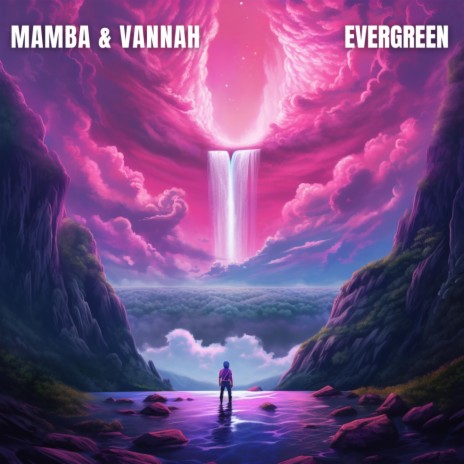 Evergreen ft. Vannah | Boomplay Music