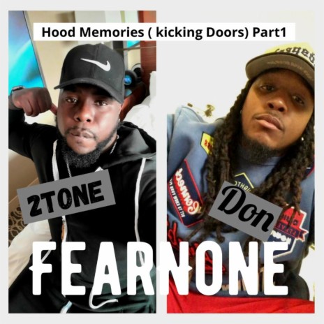 Hood Memories(KickingDoors), Pt. 1 ft. Fearnone Don | Boomplay Music