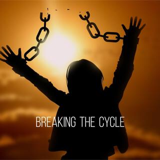 Breaking the cycle