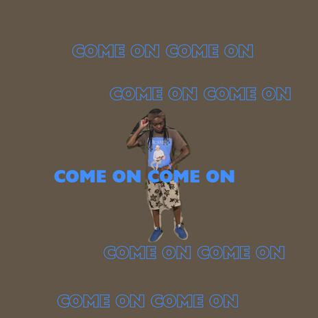 Come On (Get In With Me Remix) | Boomplay Music