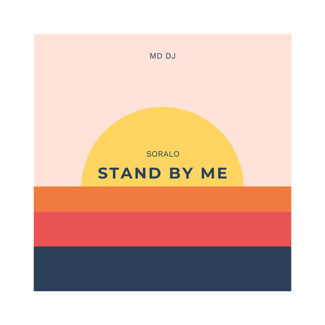 Stand by me (Extended) ft. Soralo | Boomplay Music