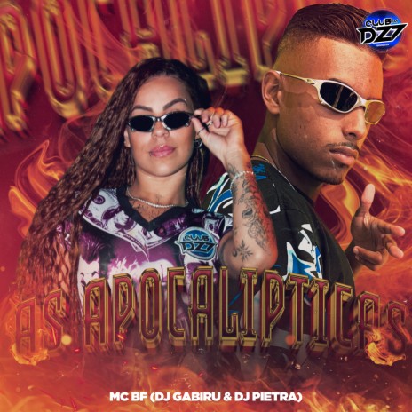 AS APOCALIPTICAS ft. DJ Pietra, Dj Gabiru & CLUB DA DZ7 | Boomplay Music