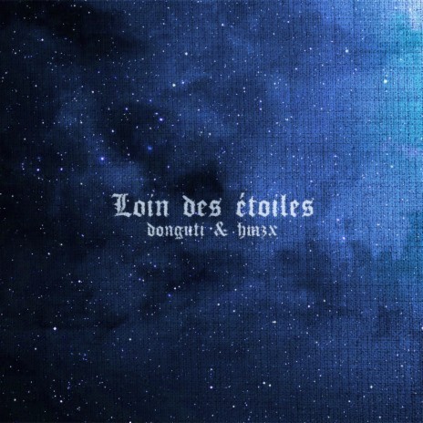 Loin des étoiles ft. HMZX | Boomplay Music
