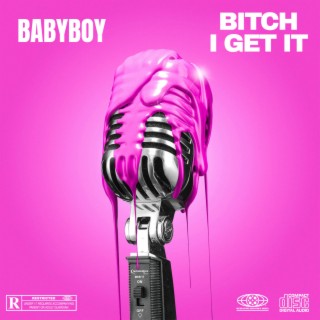 Bitch I Get It lyrics | Boomplay Music