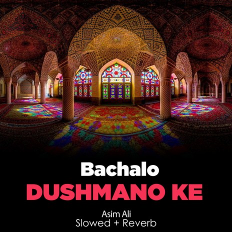 Bachalo Dushmano Ke Lofi | Boomplay Music