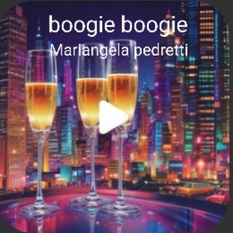Boogie boogie