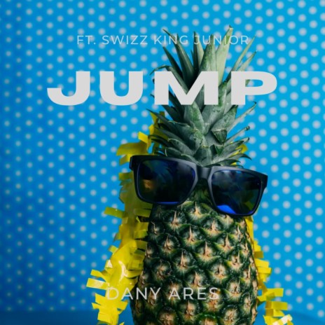 Jump ft. Swizz King Junior | Boomplay Music