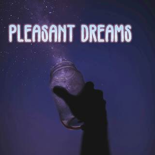 Pleasant Dreams