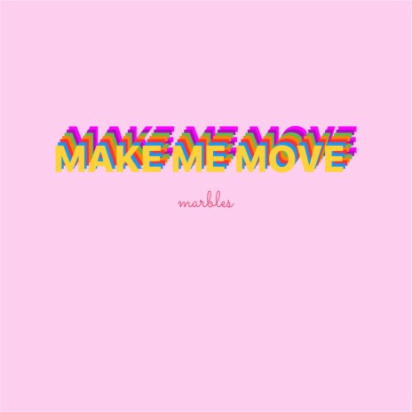 Make me move | Boomplay Music