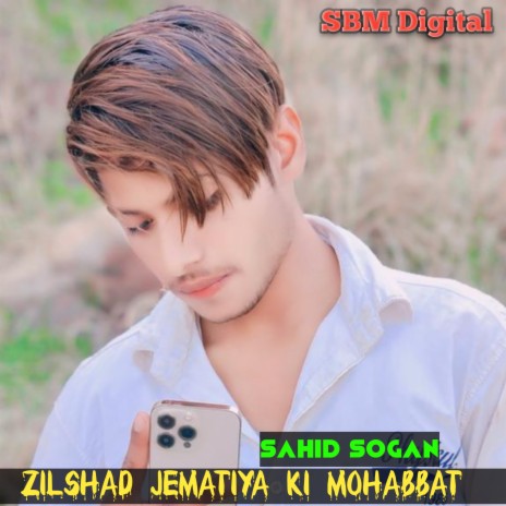 Zilshad Jematiya Ki Mohabbat | Boomplay Music
