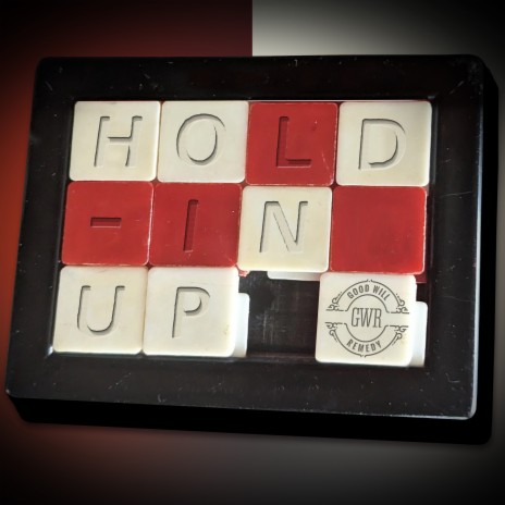 Holdin Up | Boomplay Music