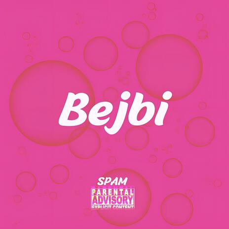 Bejbi | Boomplay Music