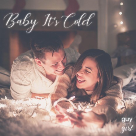 Baby It's Cold | Boomplay Music