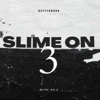 Slime on 3