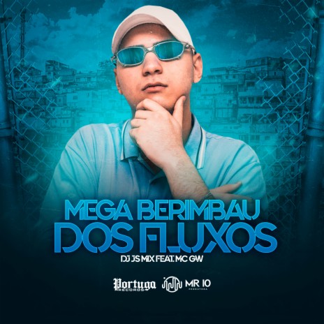 Mega Berimbau dos Fluxos ft. Mc Gw | Boomplay Music