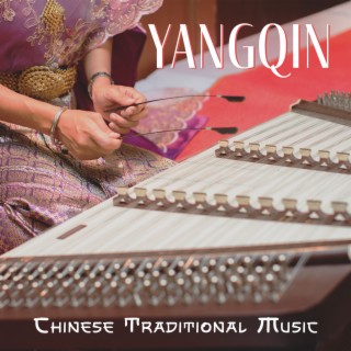 Yangqin: Chinese Traditional Music for Meditation, Yoga and Mindfulness