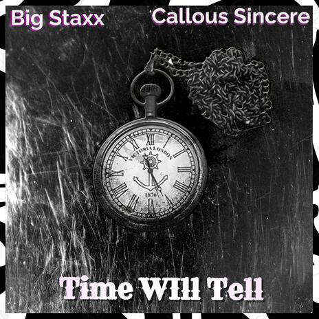 Time Will Tell ft. Callous Sincere