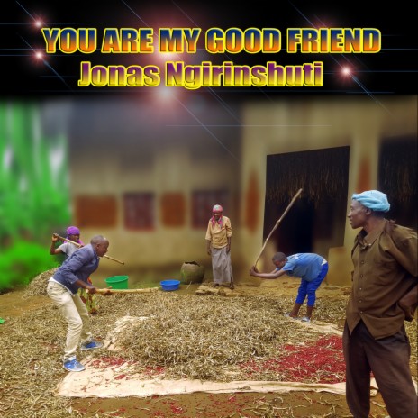 You Are My Good Friend | Boomplay Music