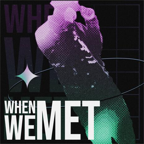 When We Met | Boomplay Music