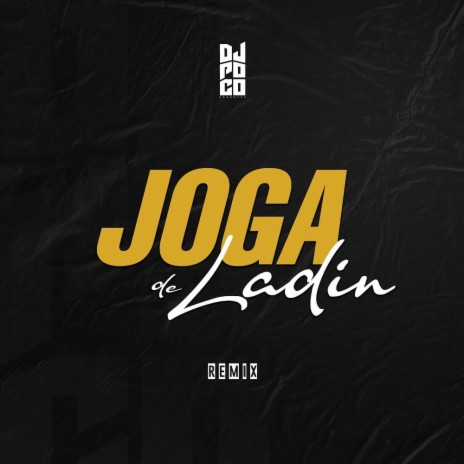 JOGA DE LADIN (AFRO HOUSE) | Boomplay Music