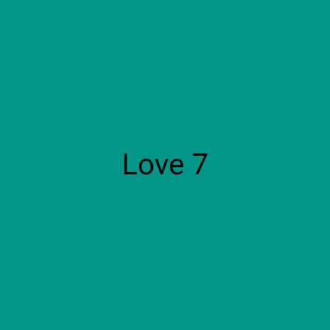 Love 7 ft. ChiZaOLAMa | Boomplay Music