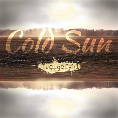 Cold Sun (Dreamy Version)