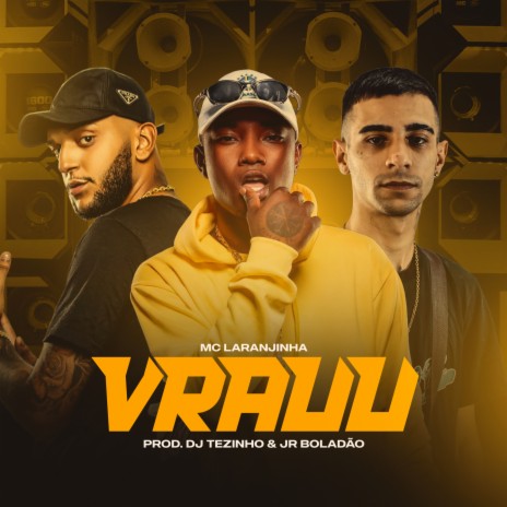 Vrauu ft. Mc Laranjinha, JR Boladao & Tropa da W&S | Boomplay Music