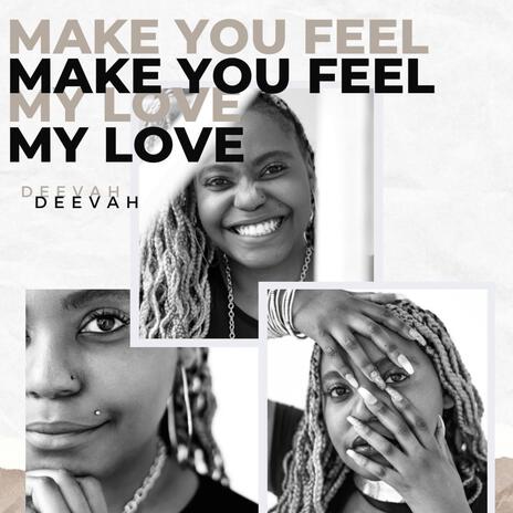 Make You Feel My Love | Boomplay Music