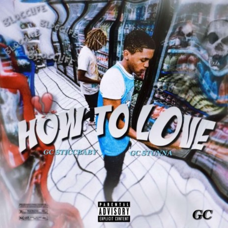 How To Love ft. GC Stunna | Boomplay Music