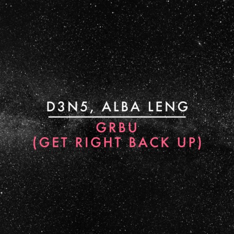 Grbu (Get Right Back Up) (Extended Mix) ft. Alba Leng | Boomplay Music