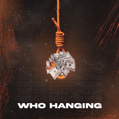 Who Hanging