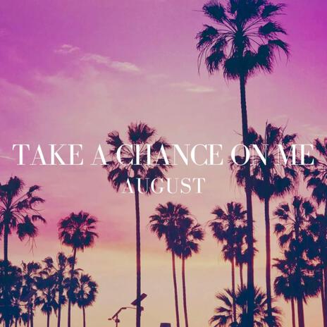 Take A Chance On Me | Boomplay Music