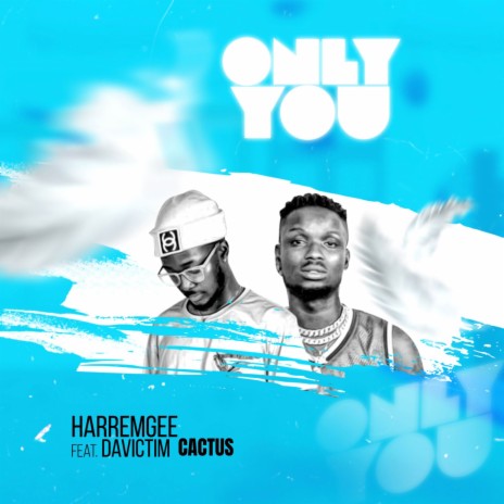 Only You ft. Davictim Cactus | Boomplay Music