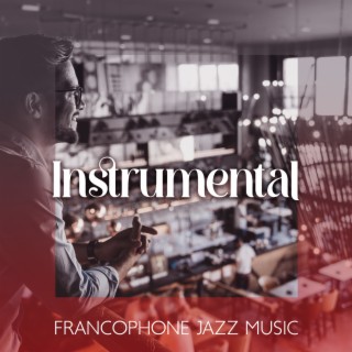 Instrumental Francophone Jazz Music