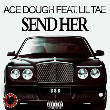 Send Her (feat. Lil Tae) | Boomplay Music