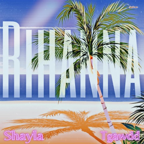 Rihanna (feat. Shayla) | Boomplay Music